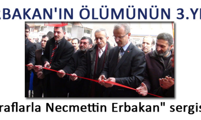 “Fotoğraflarla Necmettin Erbakan” Sergisi