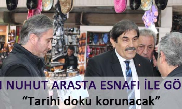 Nuhut Arasta Esnafını Dinledi