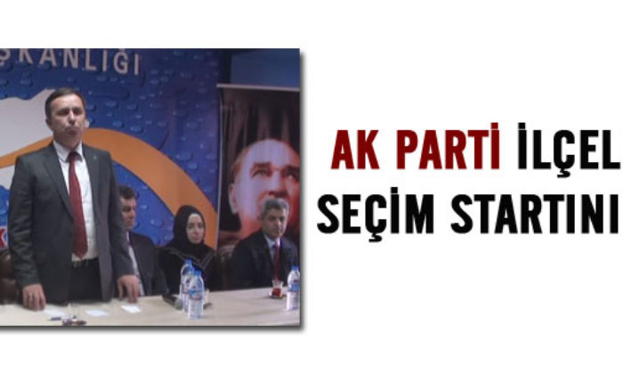 AK Parti İlçelerde ‘Start’ Verdi