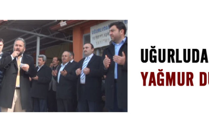 Uğurludağ’da Yağmur Duası