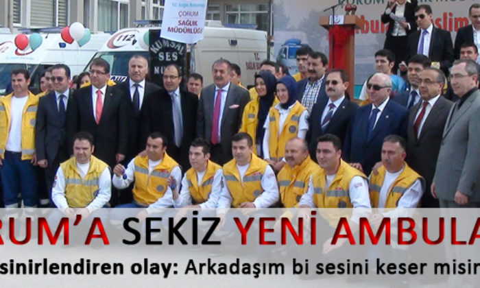Çorum’a Sekiz Yeni Ambulans