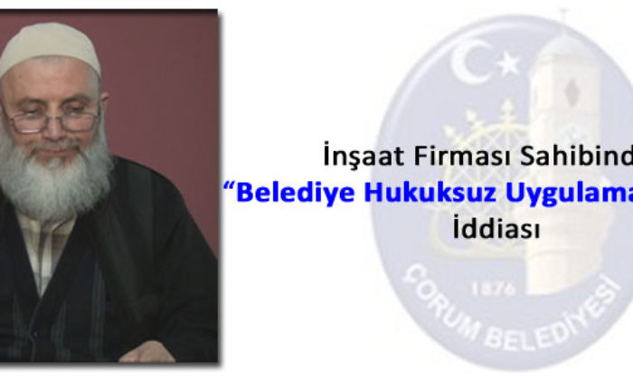 Belediye Hukuksuz Uygulama Yapıyor İddiası