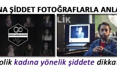 Fotokolik’ten “Kadına Şiddete Hayır” Projesi