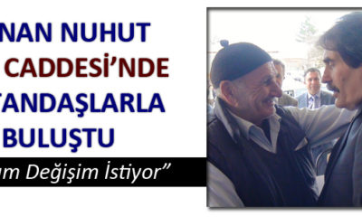 Kenan Nuhut Ata Caddesi’nde Vatandaşlarla Buluştu