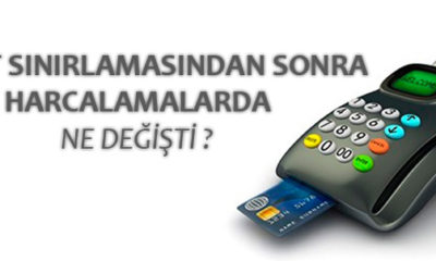 Taksit Sınırlaması Harcamaları Nasıl Etkiledi ?