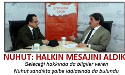 Kenan Nuhut Çorum’da Seçim’e Konuk Oldu