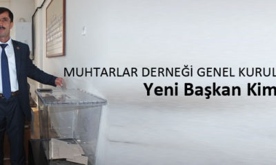 Muhtarlar Derneği Genel Kurulu Yapıldı