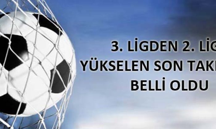 2. Lige Yükselen Son Takımlar Belli Oldu