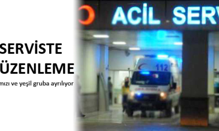 Acil Serviste Yeni Düzenleme