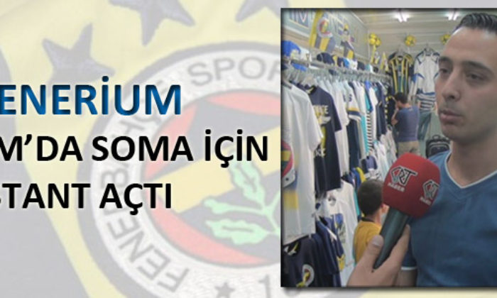 Fenerium Çorum’da Soma İçin Stant Açtı