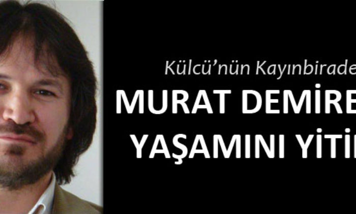 Murat Demirezen Hayata Tutunamadı