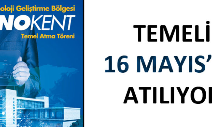 Teknokent’in Temeli Atılıyor