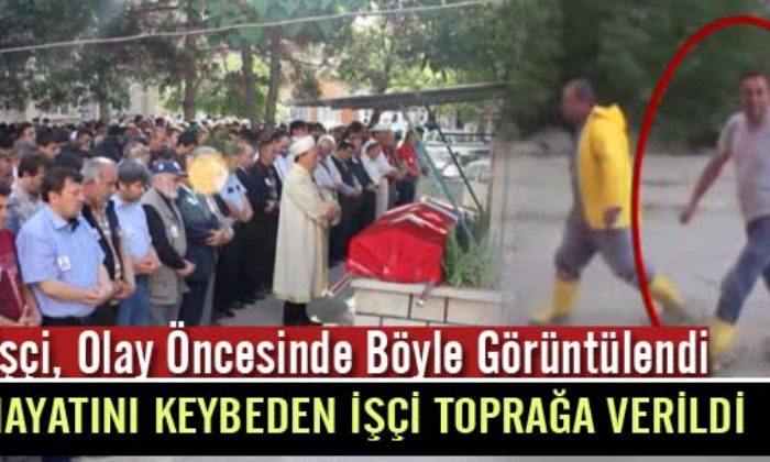 Serdar Aslan Ölümünden Kısa Süre Önce Görüntülendi