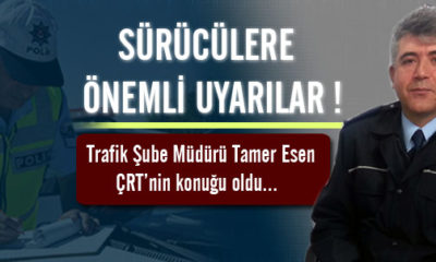 Sürücülere ve Çorum Halkına Önemli Mesajlar