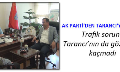 Adalet ve Kalkınma Partisi’nden Tarancı’ya Ziyaret