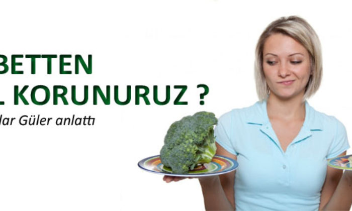 Diyabetten Nasıl Korunabiliriz ?