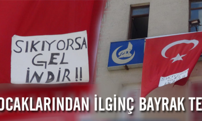 Ülkü Ocaklarından İlginç Bayrak Tepkisi