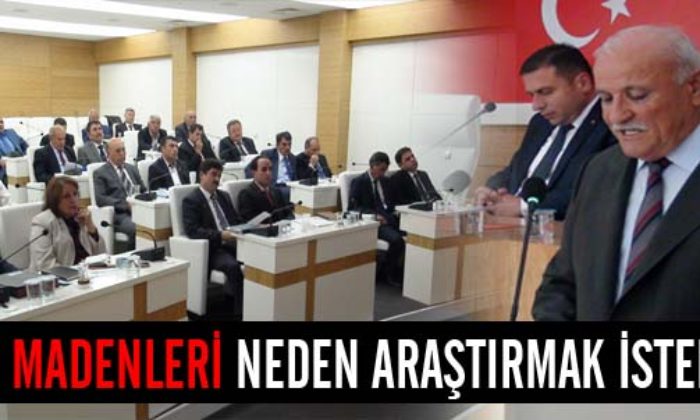 İl Genel Meclisi Çorum’daki Madenleri Araştırmak İstemedi!