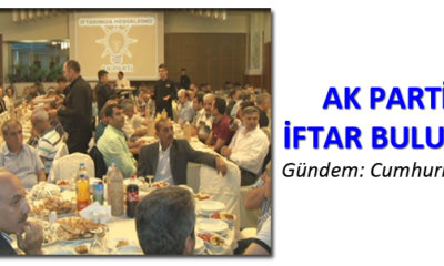 AK Parti’de İftar Buluşması