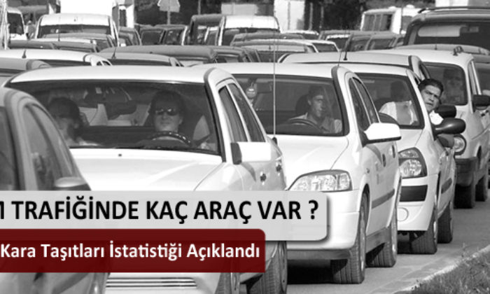TÜİK, Motorlu Kara Taşıtları İstatistiğini Açıkladı