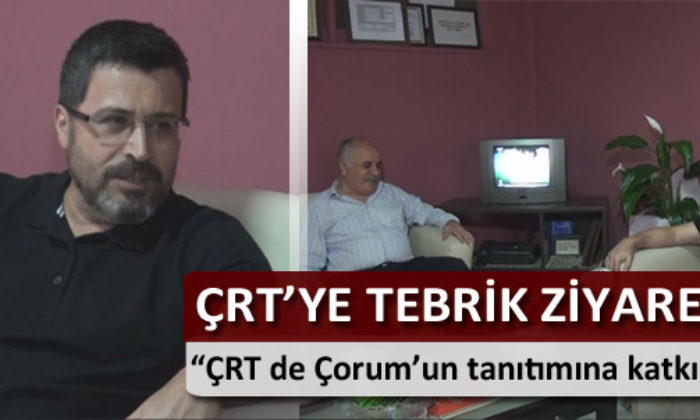 ÇRT’ye Tebrik Ziyaretleri