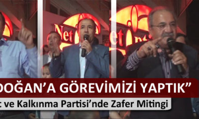 Adalet ve Kalkınma Partisi’nde Zafer Mitingi