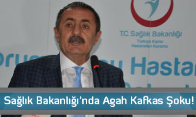 Sağlık Bakanlığı’nda Agah Kafkas Şoku!