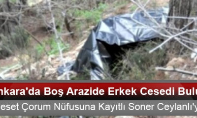 Çorumlu Genç Ankara’da Ölü Bulundu