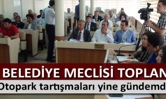 Belediye Meclisi Toplandı