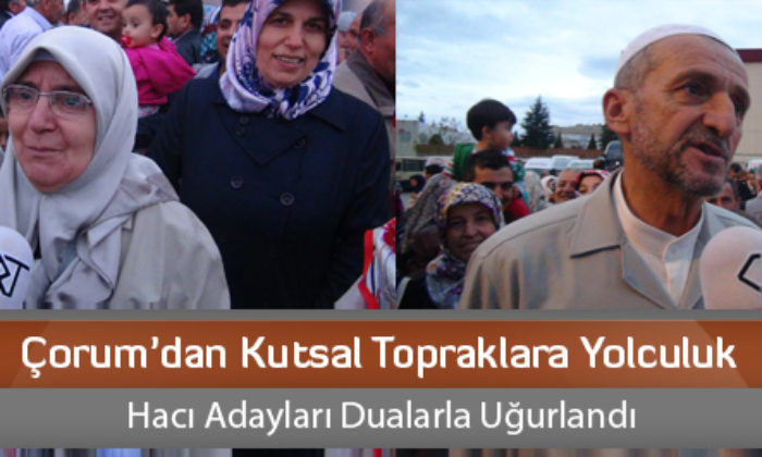 Çorum’dan Kutsal Topraklara Yolculuk