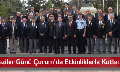 Gaziler Günü Çorum’da Etkinliklerle Kutlandı