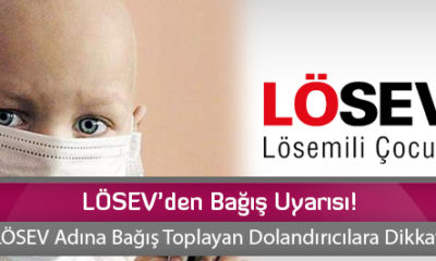 LÖSEV’den Bağış Uyarısı!