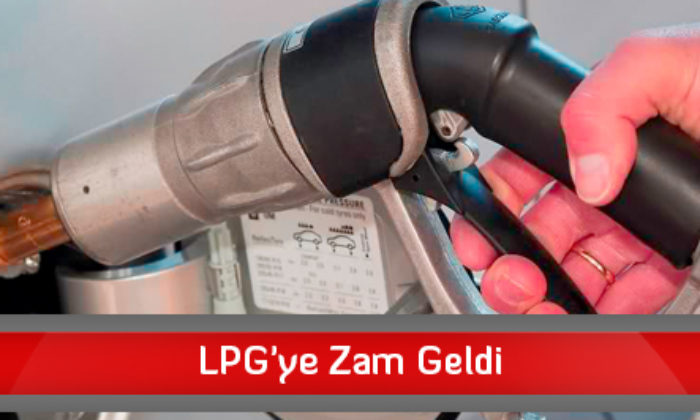 LPG’ye Zam Geldi