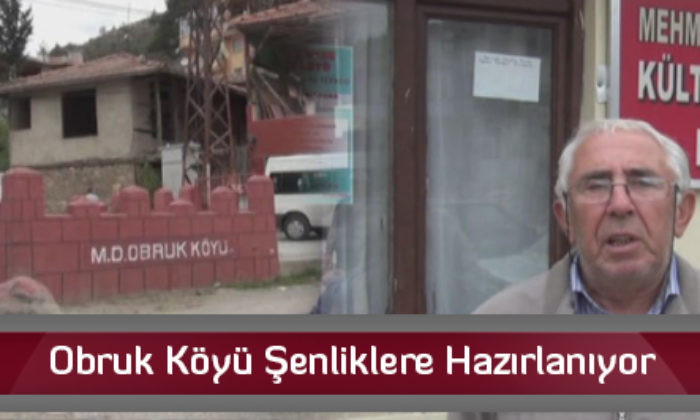Obruk Köyü Şenliklere Hazırlanıyor