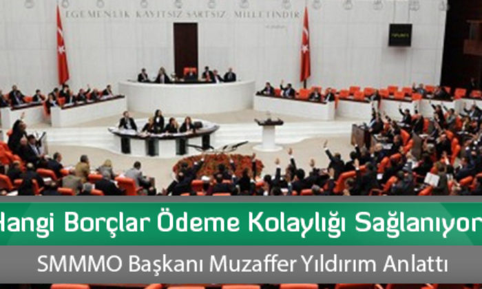 Hangi Borçlar Ödeme Kolaylığı Sağlanıyor?