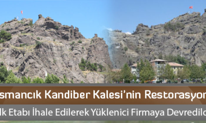 Osmancık Kandiber Kalesi’nin Restorasyonu