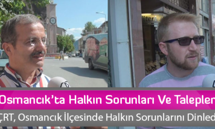 Osmancık’ta Sorunlar