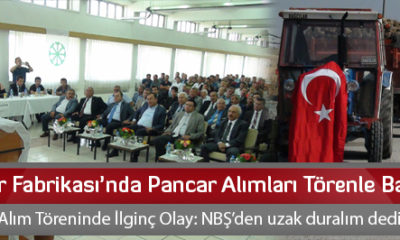 Şeker Fabrikası’nda Pancar Alımları Törenle Başladı