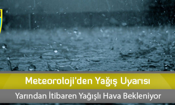 Meteoroloji’den Yağış Uyarısı