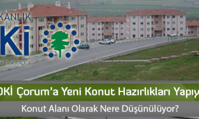 TOKİ Çorum’a Yeni Konut Hazırlıkları Yapıyor