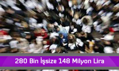 280 Bin İşsize 148 Milyon Lira