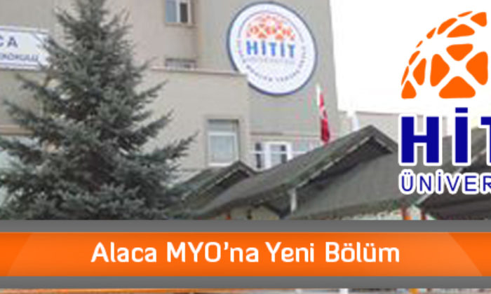 Alaca MYO’na Yeni Bölüm