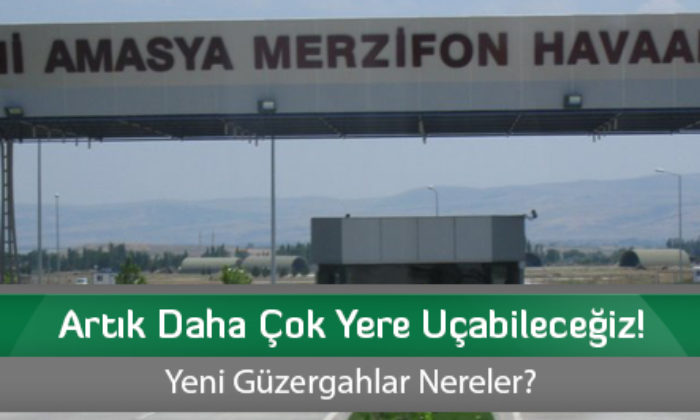 Artık Daha Çok Yere Uçabileceğiz!