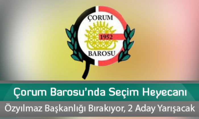 Çorum Barosu’nda Seçim Heyecanı