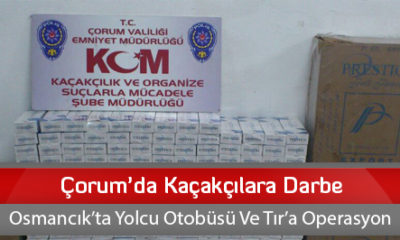 Çorum’da Kaçakçılara Darbe