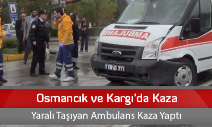 Osmancık ve Kargı’da Kaza