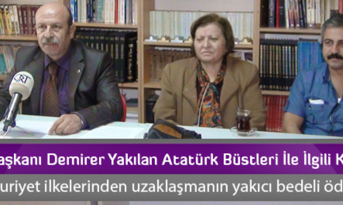 ADD Başkanı Demirer Yakılan Atatürk Büstleri İle İlgili Konuştu