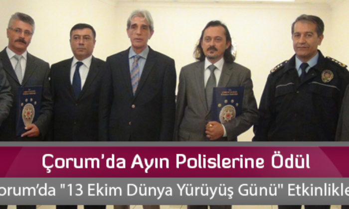 Çorum’da Ayın Polislerine Ödül