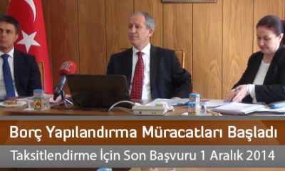 Borç Yapılandırma Müracatları Başladı