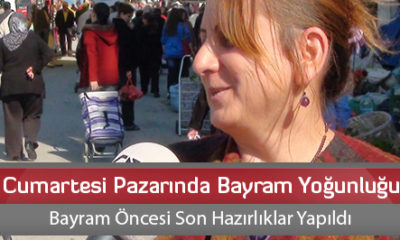 Cumartesi Pazarında Bayram Yoğunluğu